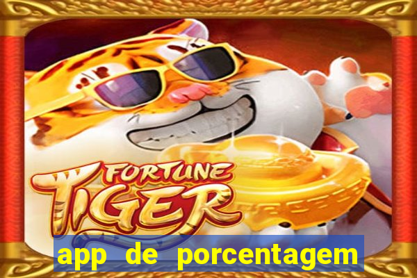 app de porcentagem de jogos slots